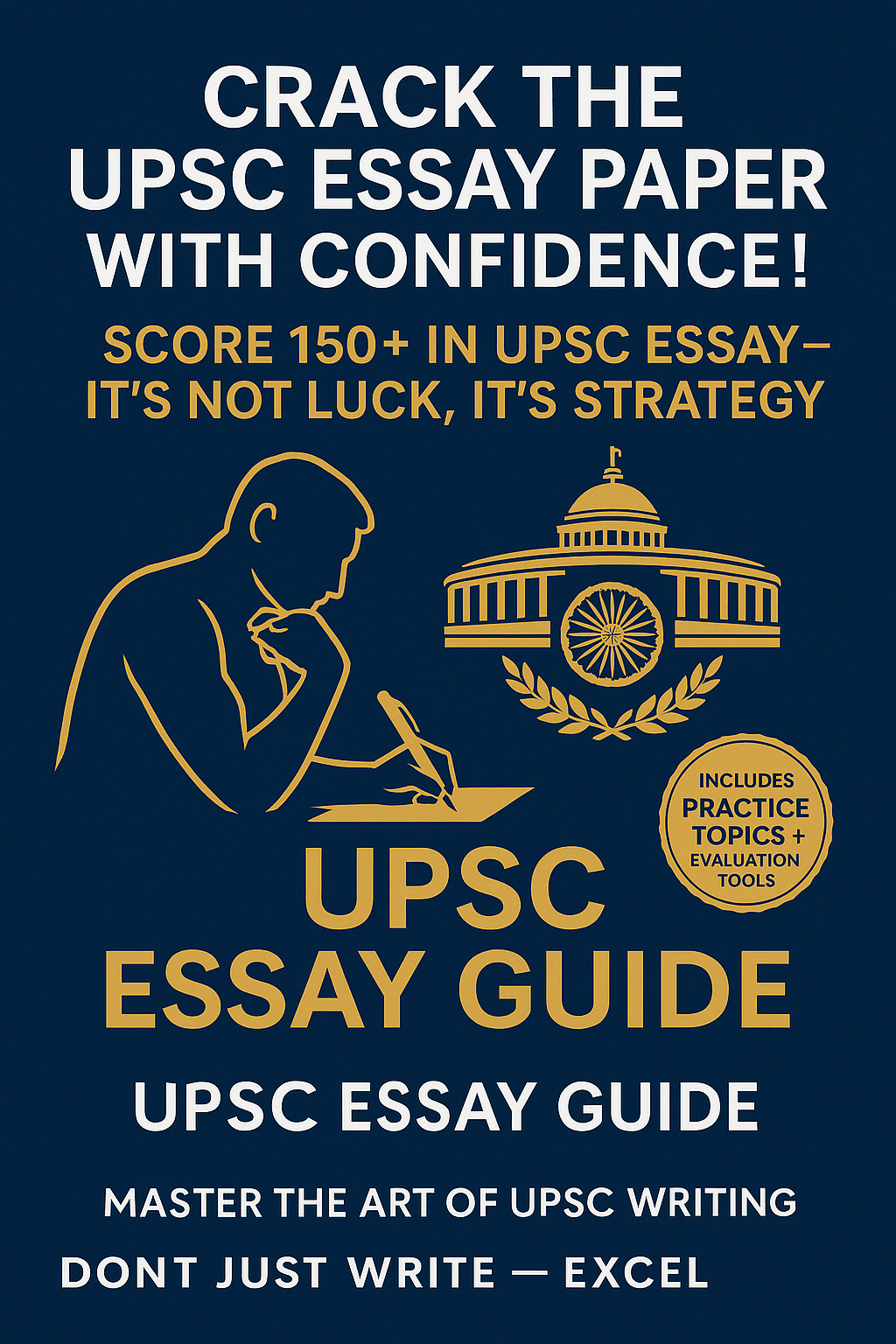 The Ultimate Guide to UPSC Essays - Your #1 Resource for Strategic and Skillful UPSC Essay Writing